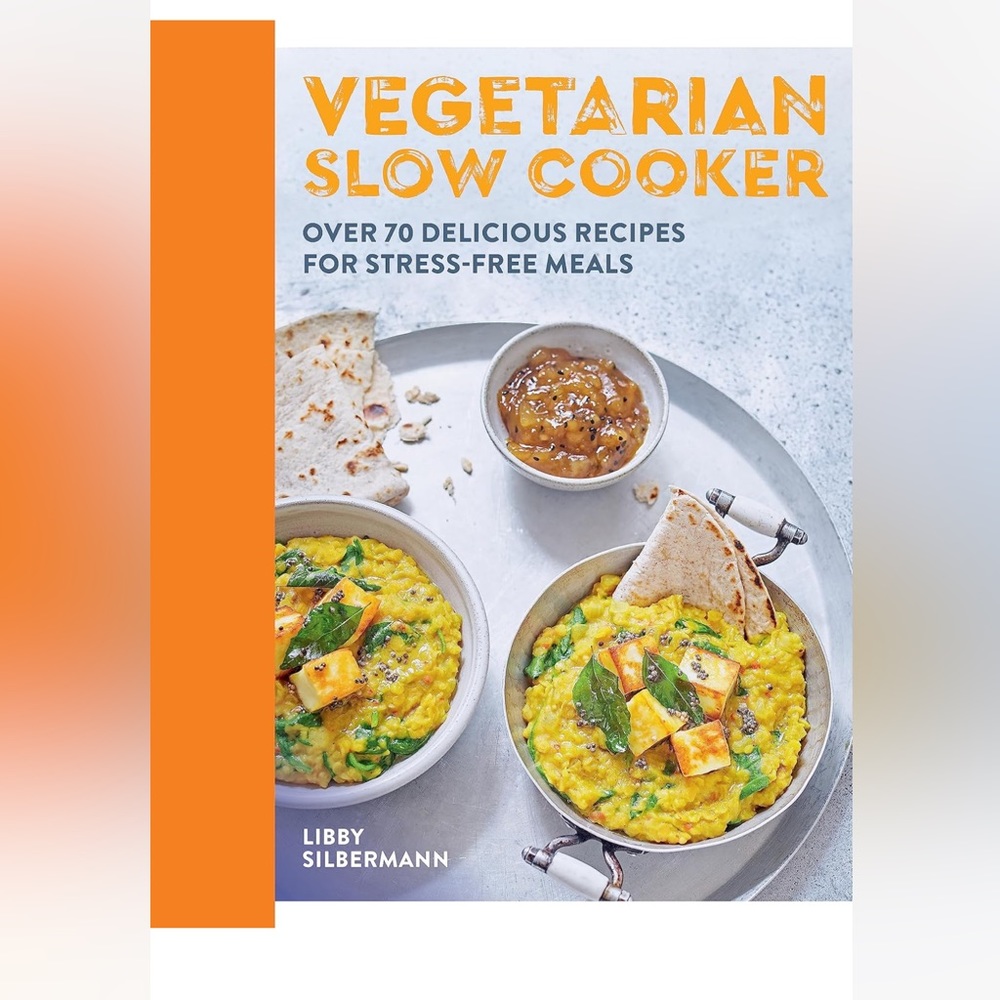Vegetarian Slow Cooker : Over 70 Delicious Recipes for Stress-Free Meals by...